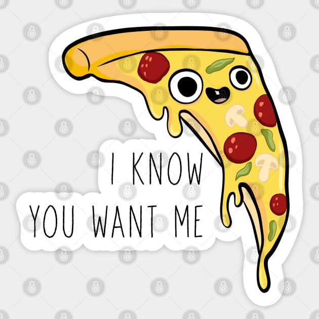 I know you want me Sticker by niaarts